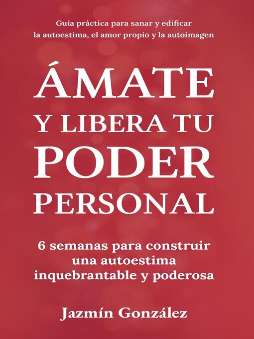 Title details for Ámate y libera tu poder personal by Jazmin Gonzalez - Available